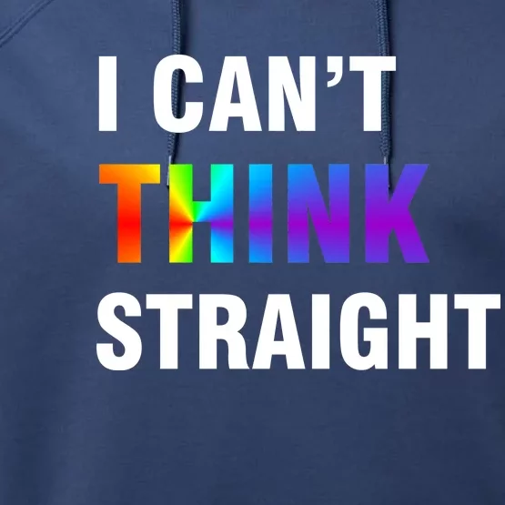 I Can't Think Straight Gay Pride Performance Fleece Hoodie