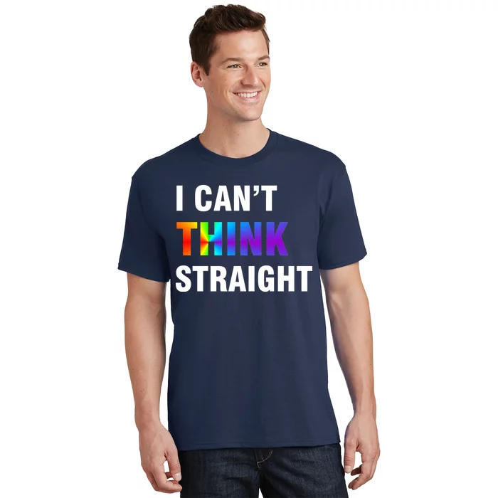 I Can't Think Straight Gay Pride T-Shirt