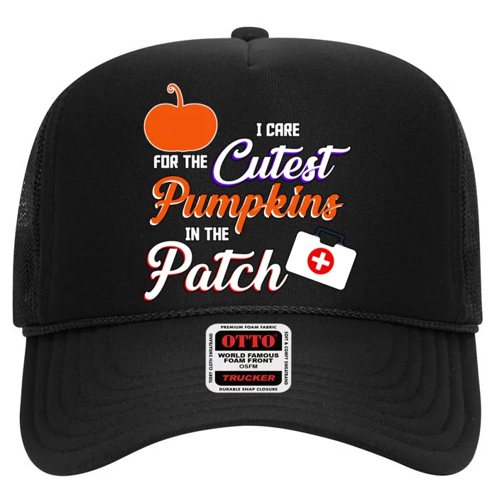 I Care For the Cutest Pumpkins In The Patch Halloween Nurse High Crown Mesh Trucker Hat