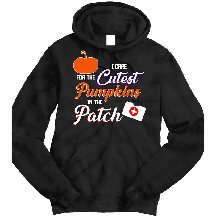 I Care For the Cutest Pumpkins In The Patch Halloween Nurse Tie Dye Hoodie