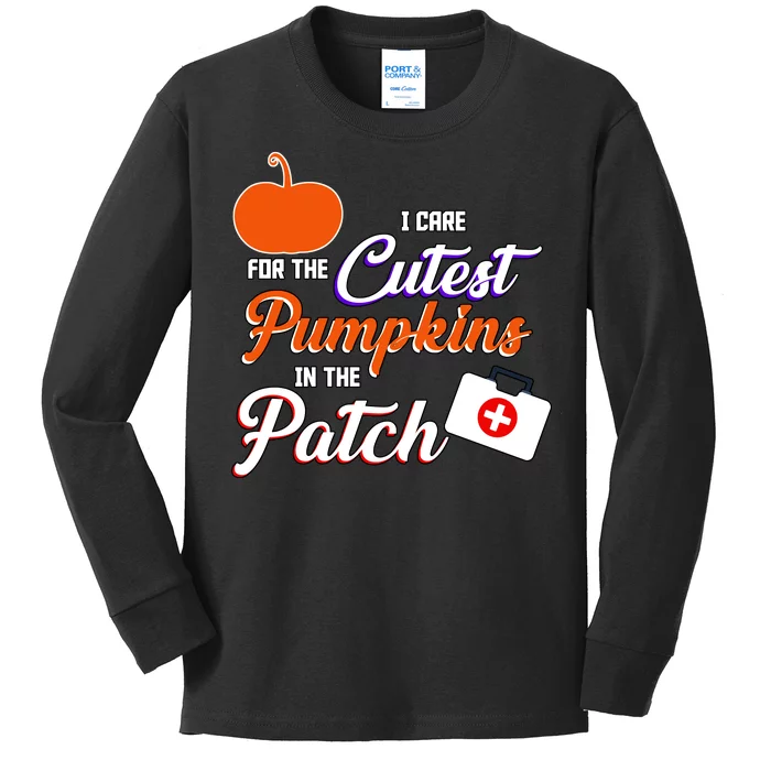 I Care For the Cutest Pumpkins In The Patch Halloween Nurse Kids Long Sleeve Shirt