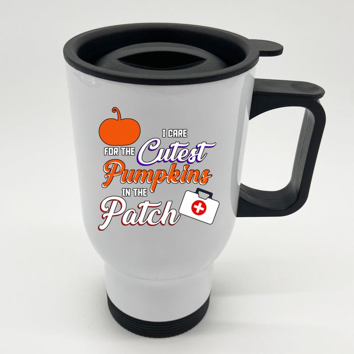 I Care For the Cutest Pumpkins In The Patch Halloween Nurse Front & Back Stainless Steel Travel Mug