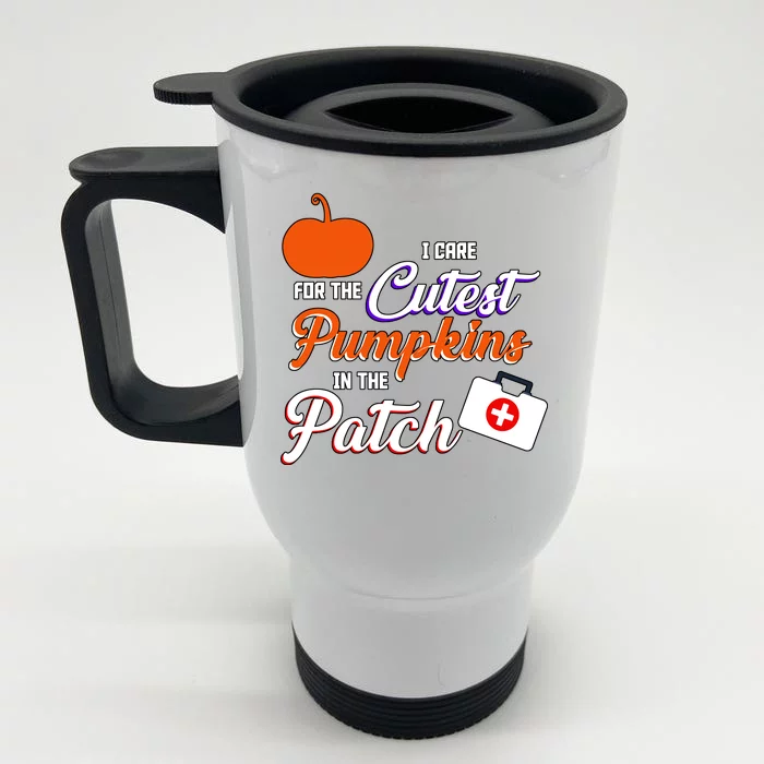 I Care For the Cutest Pumpkins In The Patch Halloween Nurse Front & Back Stainless Steel Travel Mug