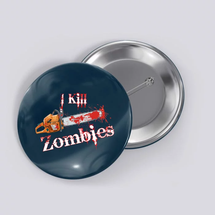 I Chainsaw Zombies Button