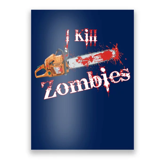 I Chainsaw Zombies Poster