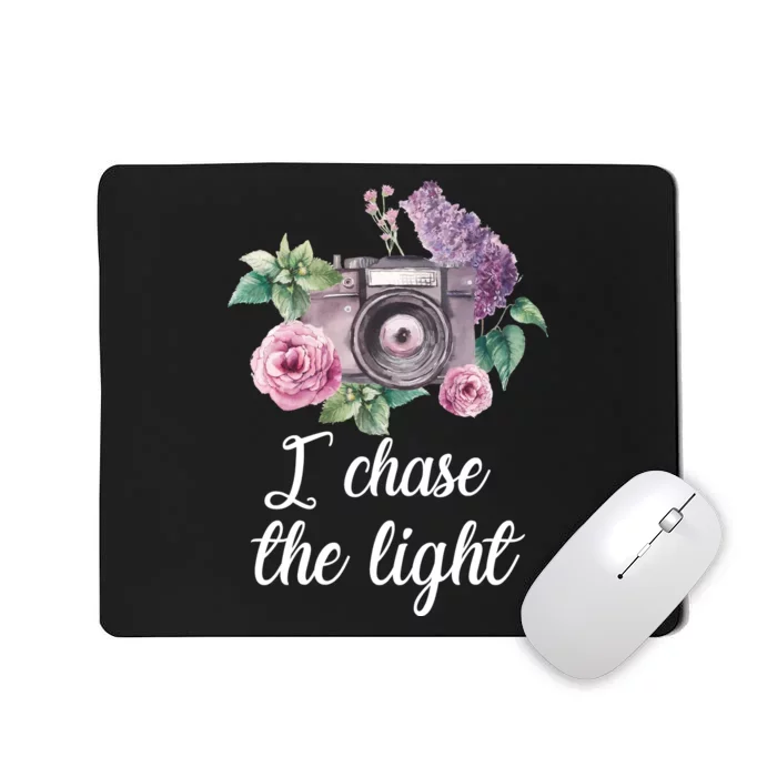 I Chase the Light Camera Mousepad