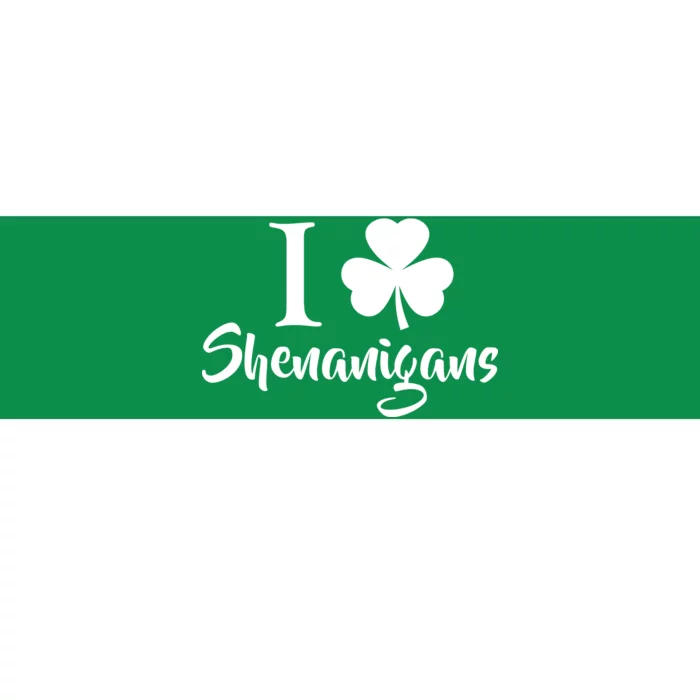 I Clover Shenanigans Irish Shamrock Bumper Sticker