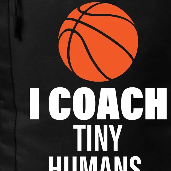 I Coach Tiny Humans Basketball Daily Commute Backpack