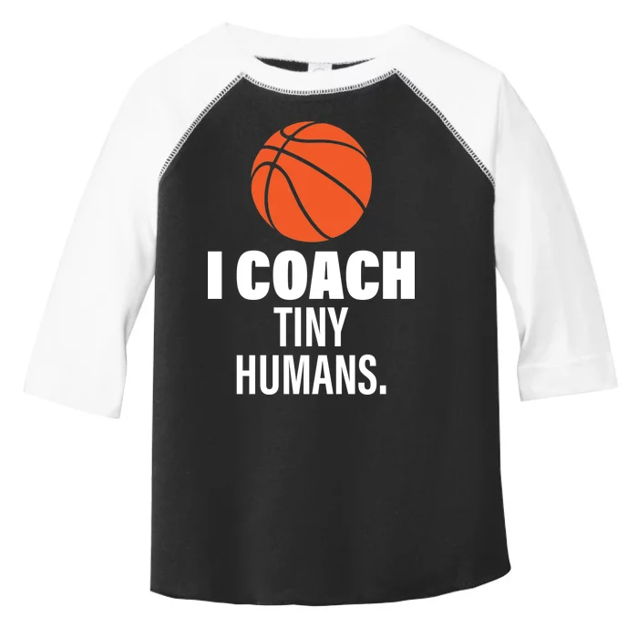 I Coach Tiny Humans Basketball Toddler Fine Jersey T-Shirt