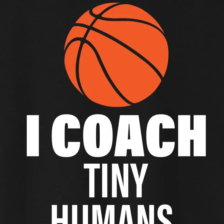 I Coach Tiny Humans Basketball Women's Crop Top Tee