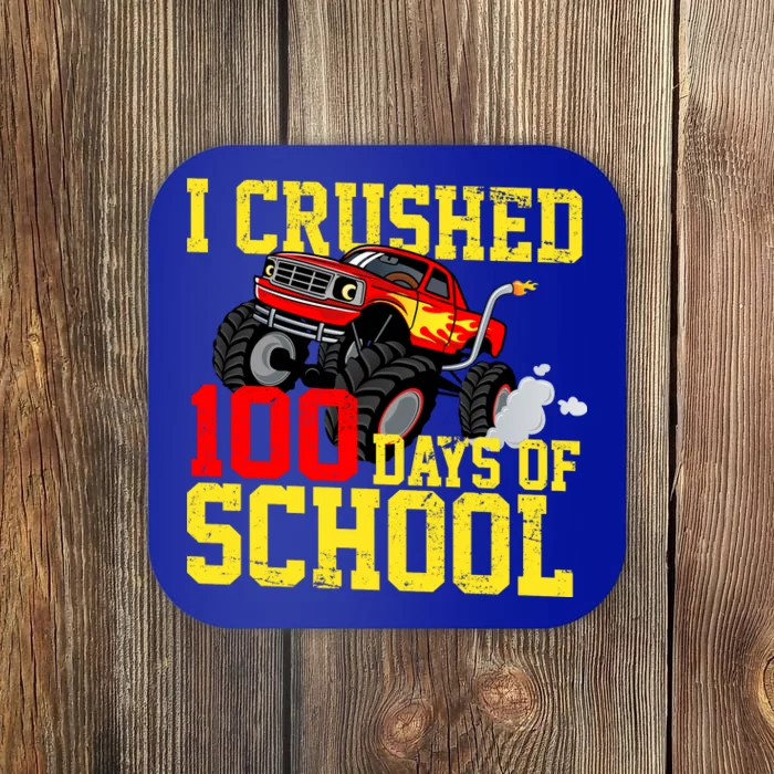 I Crushed 100 Days Of School Monster Truck Coaster