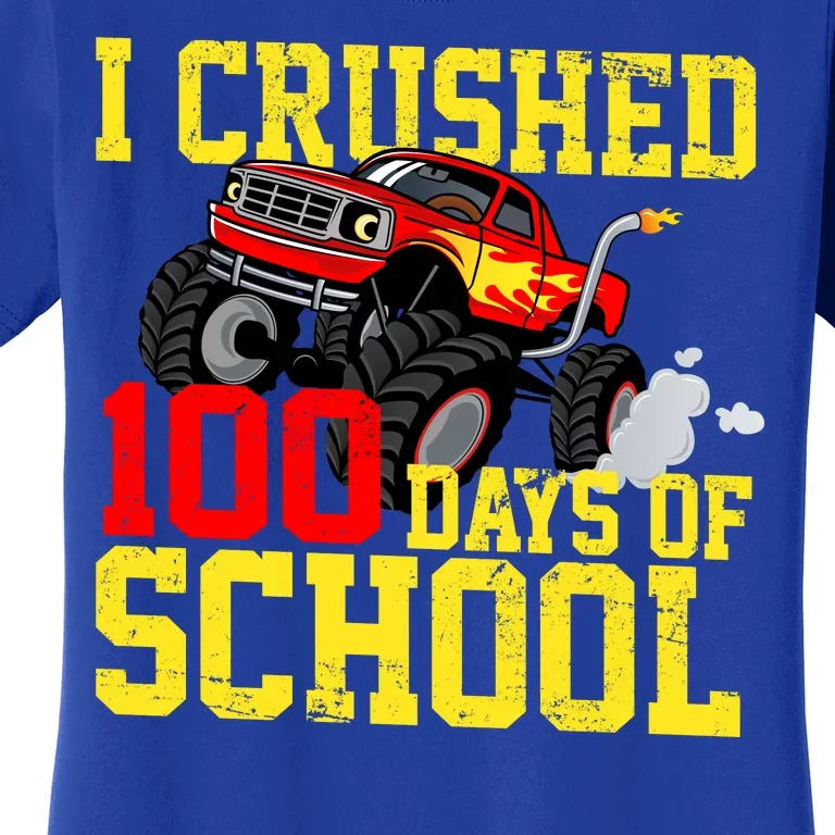 I Crushed 100 Days Of School Monster Truck Women's T-Shirt