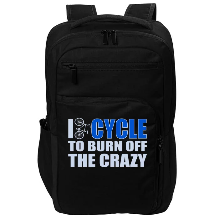 I Cycle To Burn Off The Crazy Impact Tech Backpack