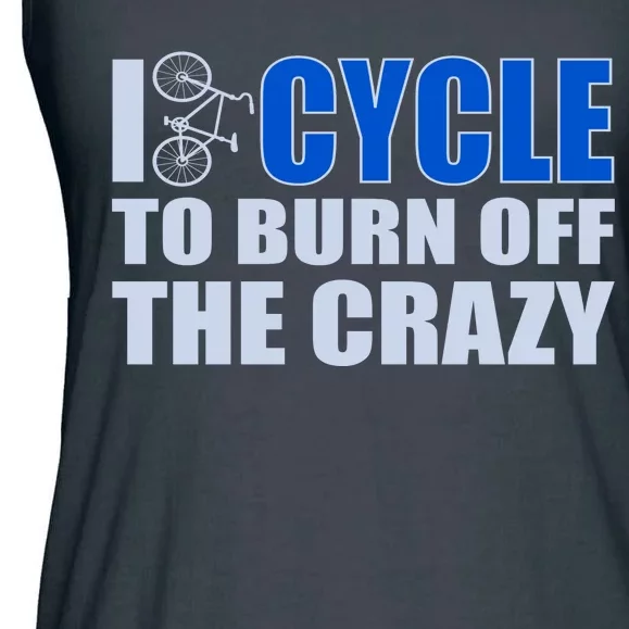 I Cycle To Burn Off The Crazy Ladies Essential Flowy Tank