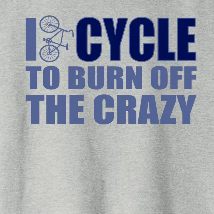 I Cycle To Burn Off The Crazy Women's Crop Top Tee