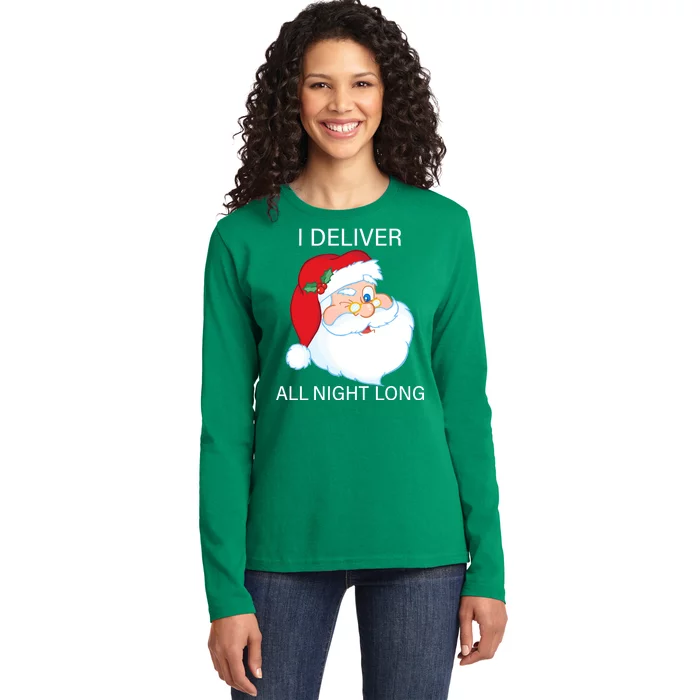 I Deliver All Night Long Funny Santa Ladies Long Sleeve Shirt