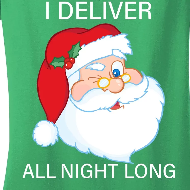 I Deliver All Night Long Funny Santa Women's V-Neck T-Shirt