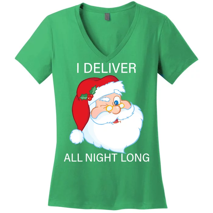 I Deliver All Night Long Funny Santa Women's V-Neck T-Shirt