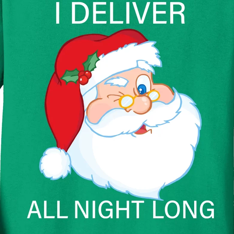 I Deliver All Night Long Funny Santa Kids Long Sleeve Shirt