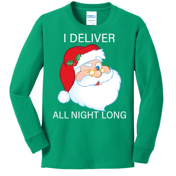 I Deliver All Night Long Funny Santa Kids Long Sleeve Shirt