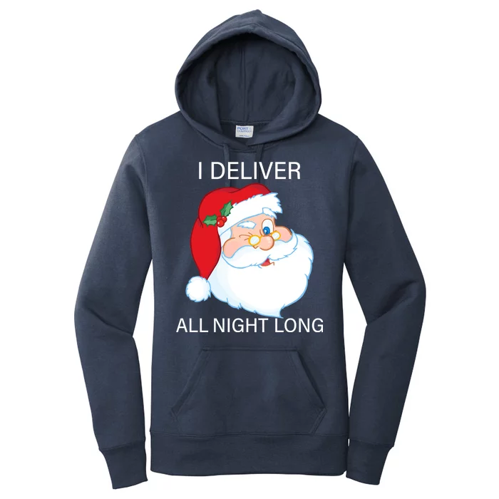 I Deliver All Night Long Funny Santa Women's Pullover Hoodie