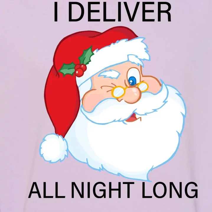 I Deliver All Night Long Funny Santa Garment-Dyed Sweatshirt