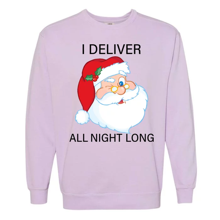 I Deliver All Night Long Funny Santa Garment-Dyed Sweatshirt