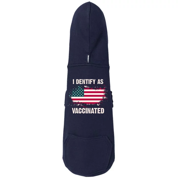 I Dentify As Vaccinated American Flag Doggie 3-End Fleece Hoodie