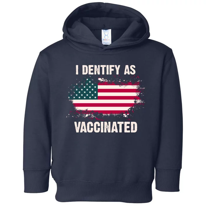 I Dentify As Vaccinated American Flag Toddler Hoodie