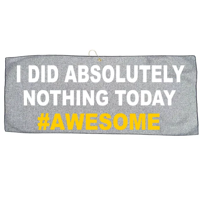 I Did Absolutely Nothing Today #Awesome Large Microfiber Waffle Golf Towel