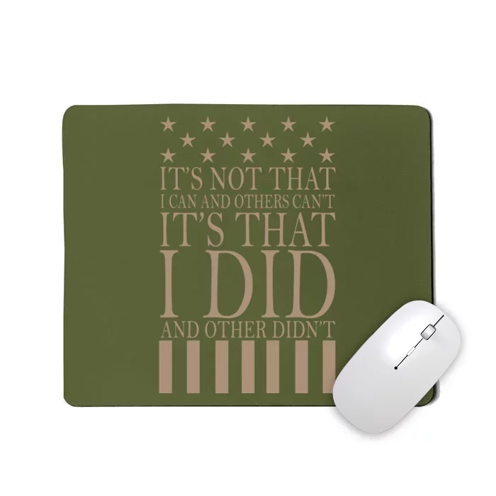 I Did They Didn't Veteran Mousepad