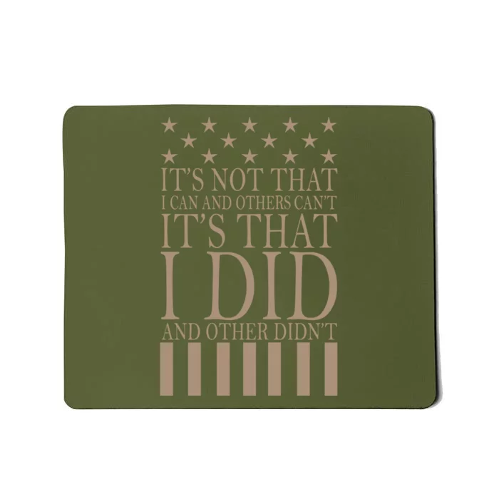 I Did They Didn't Veteran Mousepad