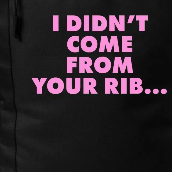 I Didn't Come From Your Rib Daily Commute Backpack