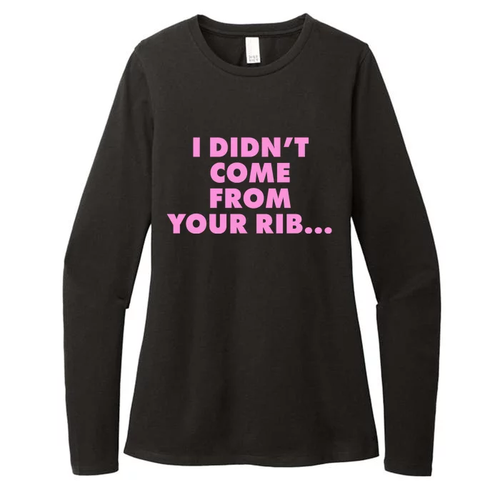 I Didn't Come From Your Rib Womens CVC Long Sleeve Shirt