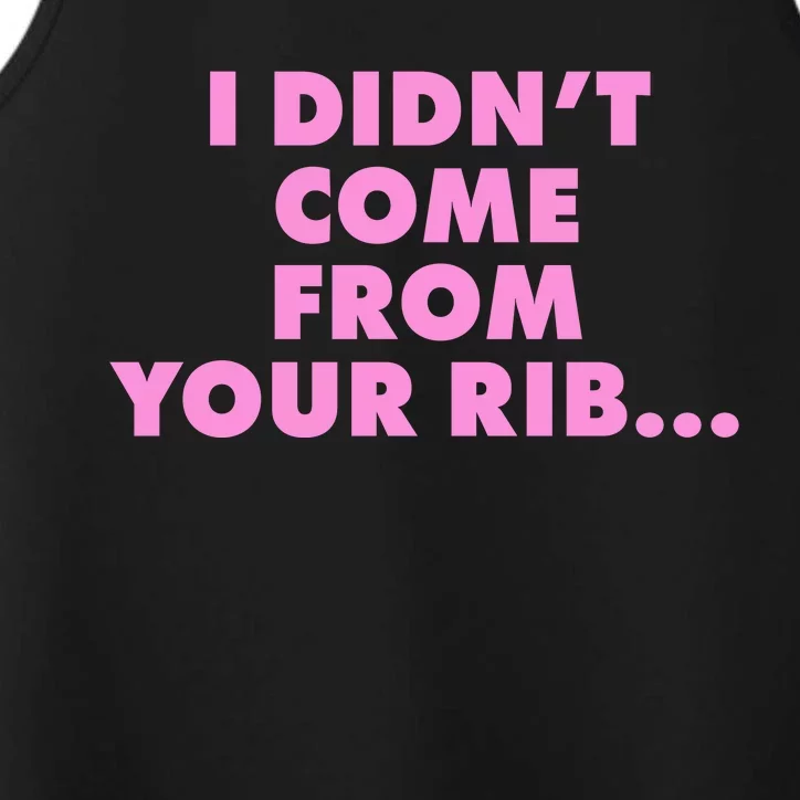 I Didn't Come From Your Rib Performance Tank