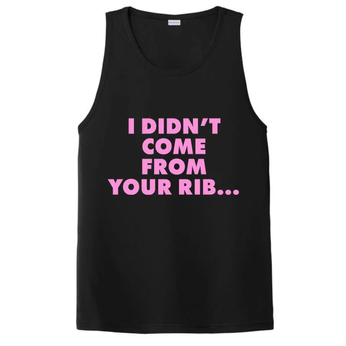 I Didn't Come From Your Rib Performance Tank