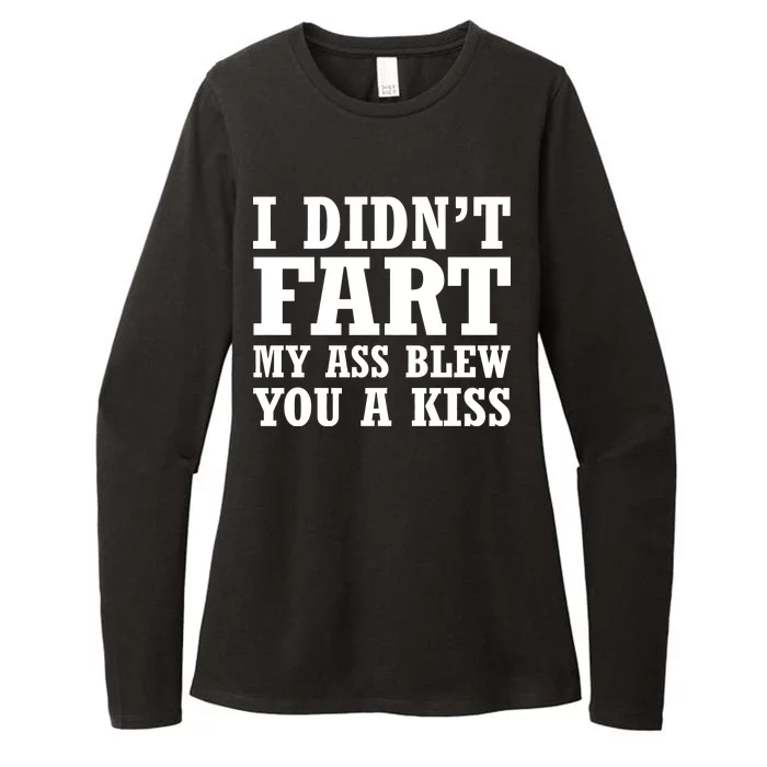 I Didn't Fart I Blew You A Kiss Womens CVC Long Sleeve Shirt