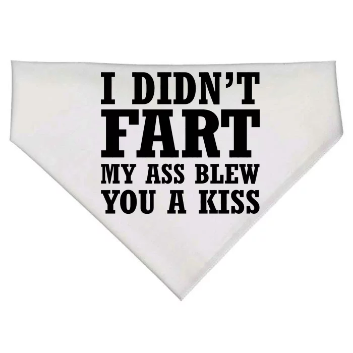 I Didn't Fart I Blew You A Kiss USA-Made Doggie Bandana