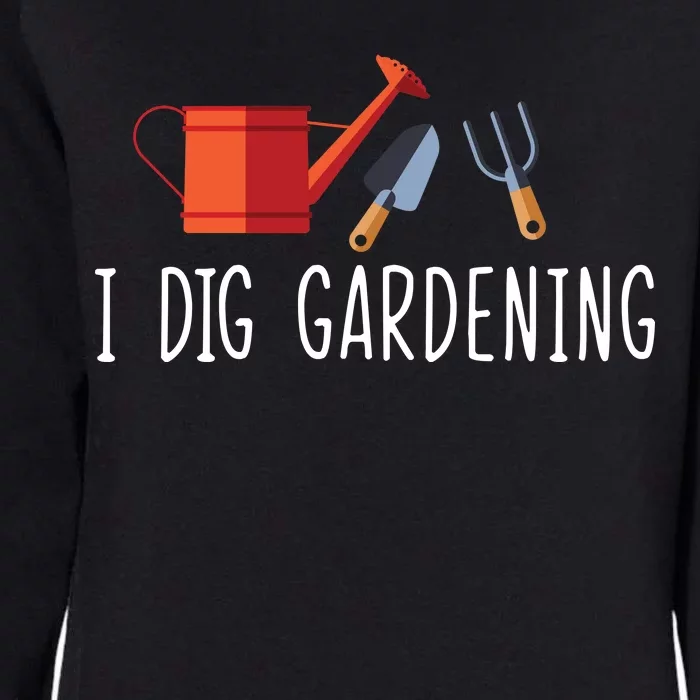 I Dig Gardening Womens California Wash Sweatshirt