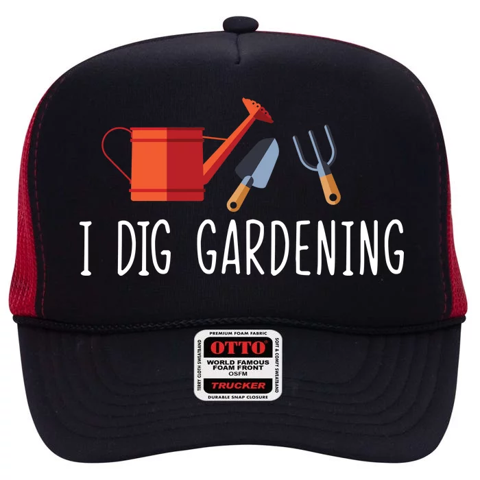 I Dig Gardening High Crown Mesh Trucker Hat