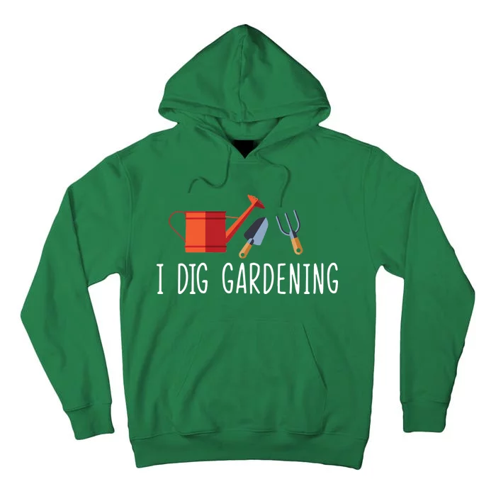 I Dig Gardening Tall Hoodie