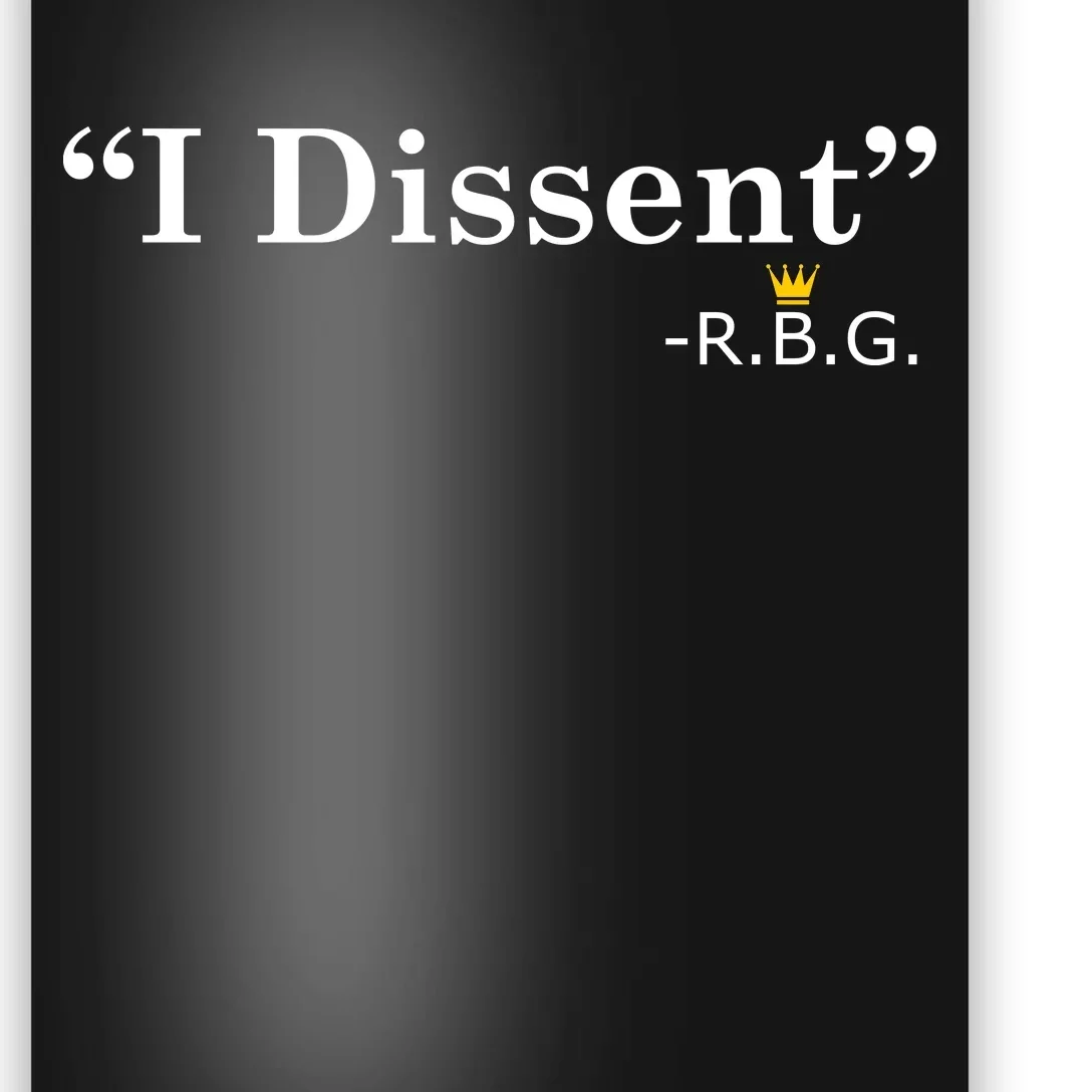 I Dissent RBG Ruth Bader Ginsburg Poster