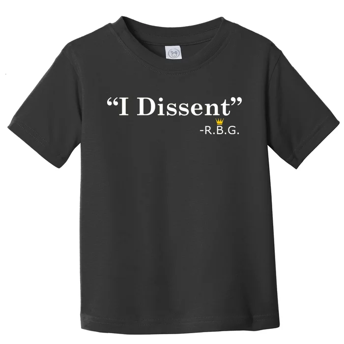 I Dissent RBG Ruth Bader Ginsburg Toddler T-Shirt