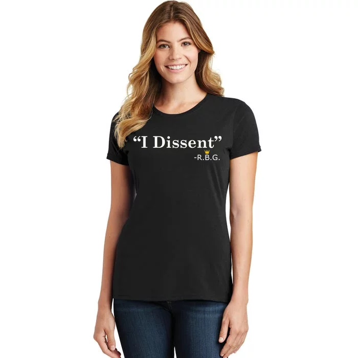 I Dissent RBG Ruth Bader Ginsburg Women's T-Shirt