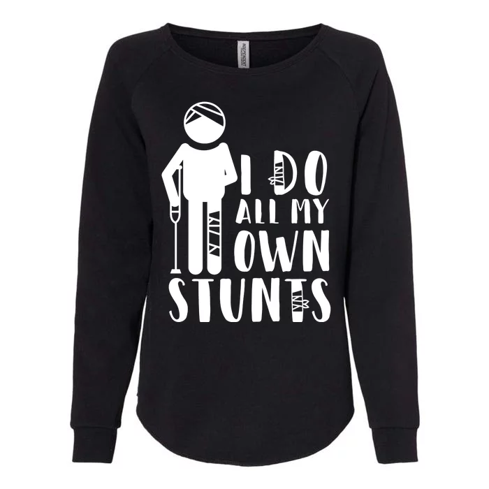 I Do All My Own Stunts Stick Figure Womens California Wash Sweatshirt