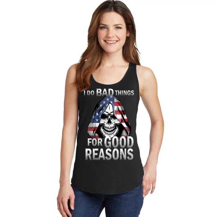 I Do Bad Things For Good Reasons Ladies Essential Tank