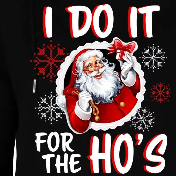 I Do It For the Ho's Funny Santa Claus Womens Funnel Neck Pullover Hood