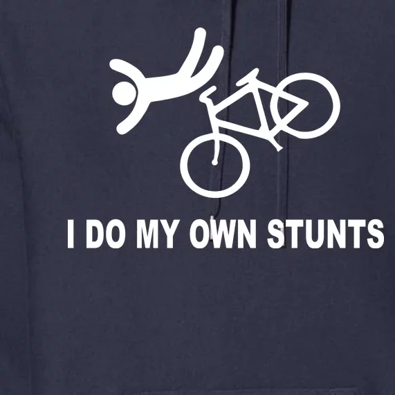 I Do My Own Stunts Premium Hoodie