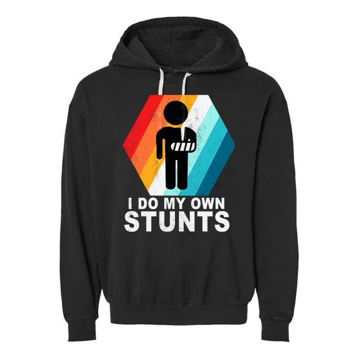 I Do My Own Stunts Retro Funny Meme Garment-Dyed Fleece Hoodie