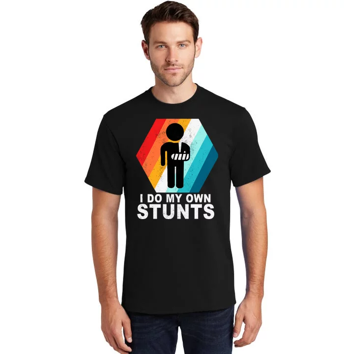 I Do My Own Stunts Retro Funny Meme Tall T-Shirt